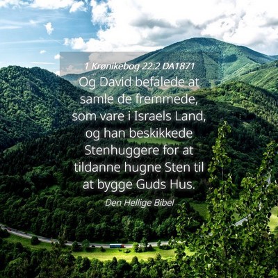 Picture 04 - 1 Krønikebog 22:2 DA1871 - Og David befalede at samle de fremmede, som vare - Bible Verse Picture