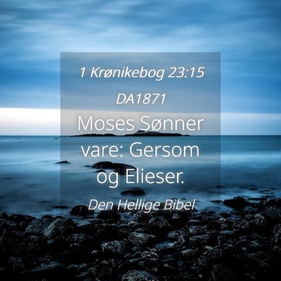 Picture 04 - 1 Krønikebog 23:15 DA1871 - Moses Sønner vare: Gersom og - Bible Verse Picture