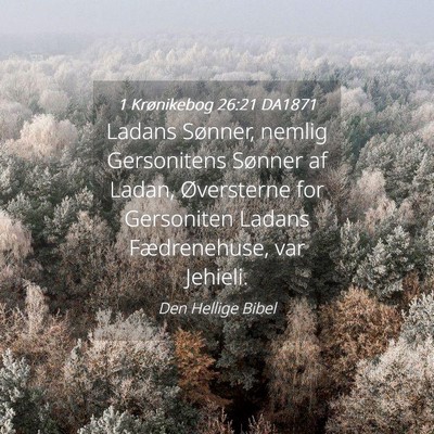Picture 04 - 1 Krønikebog 26:21 DA1871 - Ladans Sønner, nemlig Gersonitens Sønner af - Bible Verse Picture
