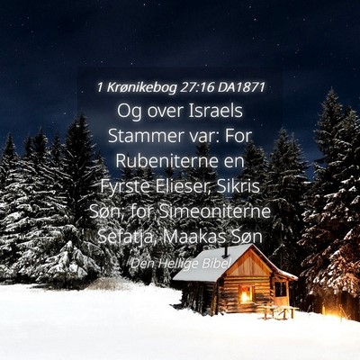 Picture 04 - 1 Krønikebog 27:16 DA1871 - Og over Israels Stammer var: For Rubeniterne en - Bible Verse Picture