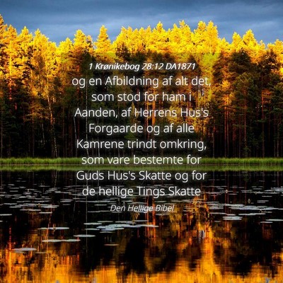 Picture 04 - 1 Krønikebog 28:12 DA1871 - og en Afbildning af alt det, som stod for ham i - Bible Verse Picture