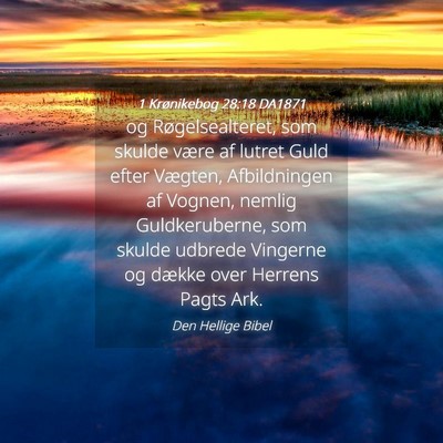 Picture 04 - 1 Krønikebog 28:18 DA1871 - og Røgelsealteret, som skulde være af lutret - Bible Verse Picture