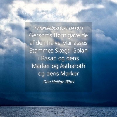 Picture 04 - 1 Krønikebog 6:71 DA1871 - Gersoms Børn gave de af den halve Manasses - Bible Verse Picture