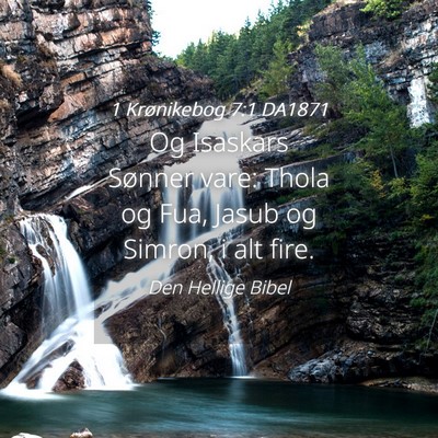 Picture 04 - 1 Krønikebog 7:1 DA1871 - Og Isaskars Sønner vare: Thola og Fua, Jasub og - Bible Verse Picture