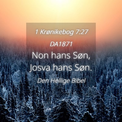 Picture 04 - 1 Krønikebog 7:27 DA1871 - Non hans Søn, Josva hans - Bible Verse Picture