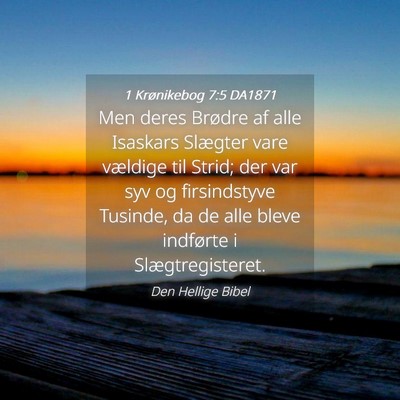 Picture 04 - 1 Krønikebog 7:5 DA1871 - Men deres Brødre af alle Isaskars Slægter vare - Bible Verse Picture