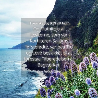 Picture 04 - 1 Krønikebog 9:31 DA1871 - Og Mathithja af Leviterne, som var Korhiteren - Bible Verse Picture