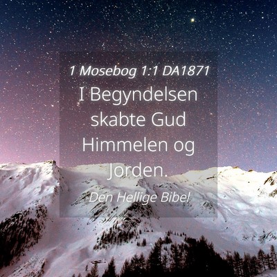 Picture 04 - 1 Mosebog 1:1 DA1871 - I Begyndelsen skabte Gud Himmelen og - Bible Verse Picture