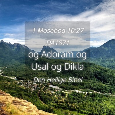 Picture 04 - 1 Mosebog 10:27 DA1871 - og Adoram og Usal og - Bible Verse Picture