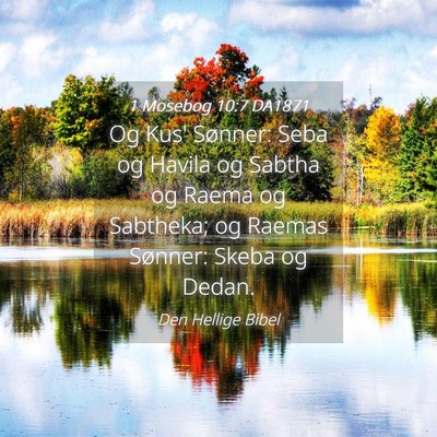 Picture 04 - 1 Mosebog 10:7 DA1871 - Og Kus' Sønner: Seba og Havila og Sabtha og - Bible Verse Picture