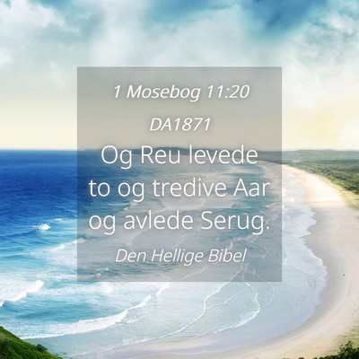 Picture 04 - 1 Mosebog 11:20 DA1871 - Og Reu levede to og tredive Aar og avlede - Bible Verse Picture