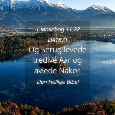 Picture 04 - 1 Mosebog 11:22 DA1871 - Og Serug levede tredive Aar og avlede - Bible Verse Picture