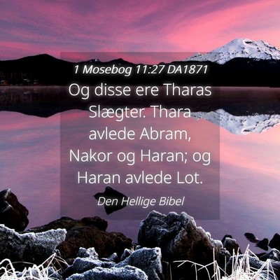 Picture 04 - 1 Mosebog 11:27 DA1871 - Og disse ere Tharas Slægter. Thara avlede Abram, - Bible Verse Picture