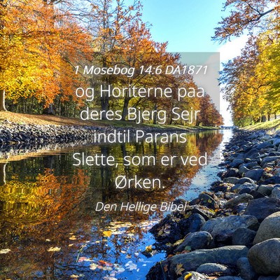 Picture 04 - 1 Mosebog 14:6 DA1871 - og Horiterne paa deres Bjerg Sejr indtil Parans - Bible Verse Picture