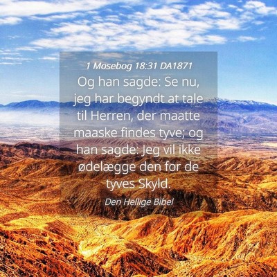 Picture 04 - 1 Mosebog 18:31 DA1871 - Og han sagde: Se nu, jeg har begyndt at tale til - Bible Verse Picture