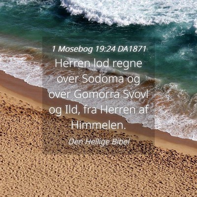 Picture 04 - 1 Mosebog 19:24 DA1871 - Herren lod regne over Sodoma og over Gomorra - Bible Verse Picture