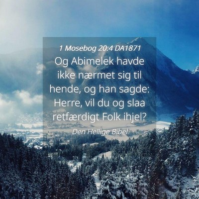 Picture 04 - 1 Mosebog 20:4 DA1871 - Og Abimelek havde ikke nærmet sig til hende, og - Bible Verse Picture