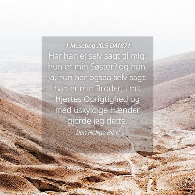 Picture 04 - 1 Mosebog 20:5 DA1871 - Har han ej selv sagt til mig: hun er min Søster? - Bible Verse Picture
