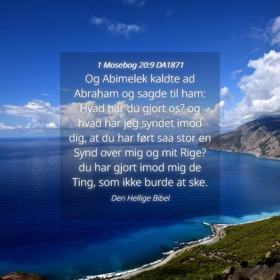 Picture 04 - 1 Mosebog 20:9 DA1871 - Og Abimelek kaldte ad Abraham og sagde til ham: - Bible Verse Picture