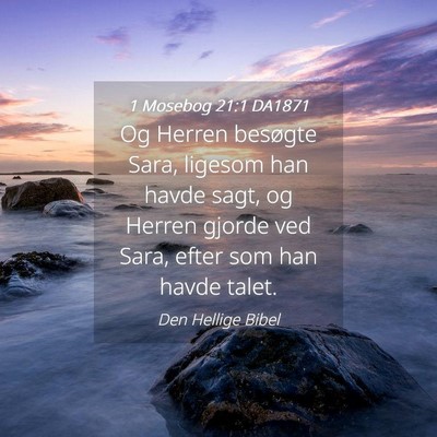 Picture 04 - 1 Mosebog 21:1 DA1871 - Og Herren besøgte Sara, ligesom han havde sagt, - Bible Verse Picture