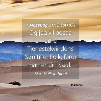 Picture 04 - 1 Mosebog 21:13 DA1871 - Og jeg vil ogsaa gøre Tjenestekvindens Søn til - Bible Verse Picture