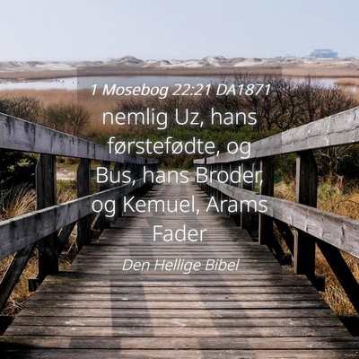 Picture 04 - 1 Mosebog 22:21 DA1871 - nemlig Uz, hans førstefødte, og Bus, hans - Bible Verse Picture
