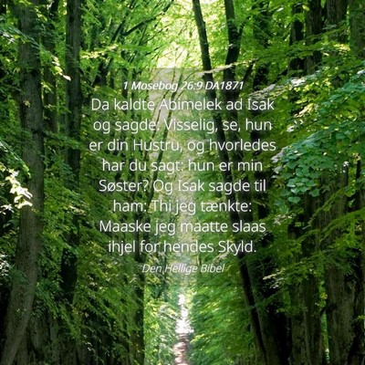 Picture 04 - 1 Mosebog 26:9 DA1871 - Da kaldte Abimelek ad Isak og sagde: Visselig, - Bible Verse Picture
