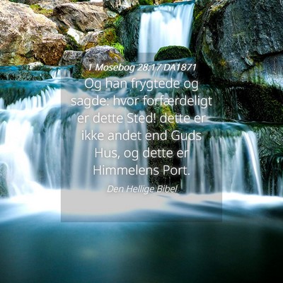 Picture 04 - 1 Mosebog 28:17 DA1871 - Og han frygtede og sagde: hvor forfærdeligt er - Bible Verse Picture