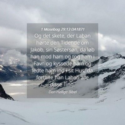 Picture 04 - 1 Mosebog 29:13 DA1871 - Og det skete, der Laban hørte den Tidende om - Bible Verse Picture
