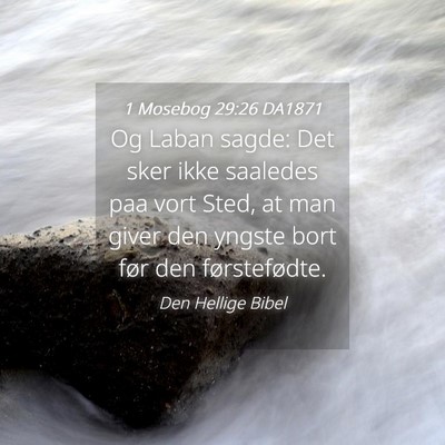 Picture 04 - 1 Mosebog 29:26 DA1871 - Og Laban sagde: Det sker ikke saaledes paa vort - Bible Verse Picture