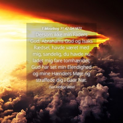 Picture 04 - 1 Mosebog 31:42 DA1871 - Dersom ikke min Faders Gud, Abrahams Gud og Isaks - Bible Verse Picture