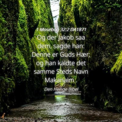 Picture 04 - 1 Mosebog 32:2 DA1871 - Og der Jakob saa dem, sagde han: Denne er Guds - Bible Verse Picture