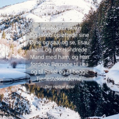 Picture 04 - 1 Mosebog 33:1 DA1871 - Og Jakob opløftede sine Øjne og saa, og se, - Bible Verse Picture