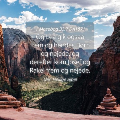 Picture 04 - 1 Mosebog 33:7 DA1871 - Og Lea gik ogsaa frem og hendes Børn og nejede, - Bible Verse Picture