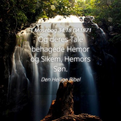Picture 04 - 1 Mosebog 34:18 DA1871 - Og deres Tale behagede Hemor og Sikem, Hemors - Bible Verse Picture