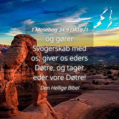 Picture 04 - 1 Mosebog 34:9 DA1871 - og gører Svogerskab med os; giver os eders - Bible Verse Picture