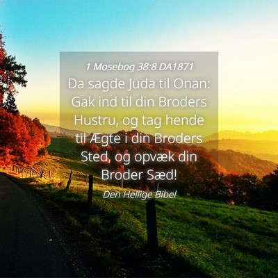 Picture 04 - 1 Mosebog 38:8 DA1871 - Da sagde Juda til Onan: Gak ind til din Broders - Bible Verse Picture