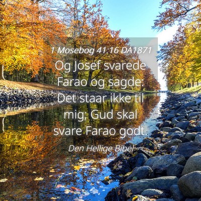 Picture 04 - 1 Mosebog 41:16 DA1871 - Og Josef svarede Farao og sagde: Det staar ikke - Bible Verse Picture