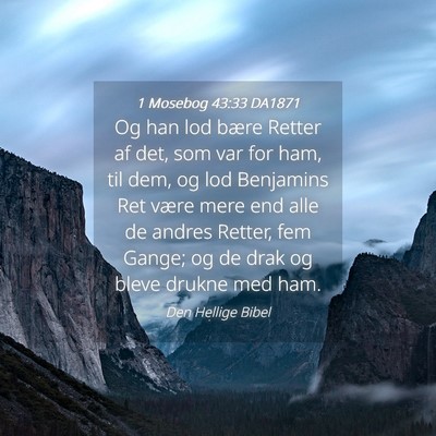 Picture 04 - 1 Mosebog 43:33 DA1871 - Og han lod bære Retter af det, som var for ham, - Bible Verse Picture