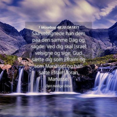 Picture 04 - 1 Mosebog 48:20 DA1871 - Saa velsignede han dem paa den samme Dag og - Bible Verse Picture