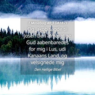 Picture 04 - 1 Mosebog 48:3 DA1871 - Og Jakob sagde til Josef: Den almægtige Gud - Bible Verse Picture