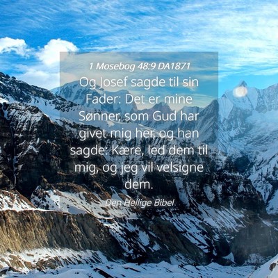 Picture 04 - 1 Mosebog 48:9 DA1871 - Og Josef sagde til sin Fader: Det er mine - Bible Verse Picture