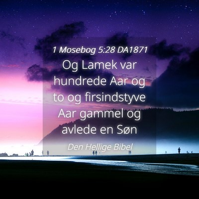 Picture 04 - 1 Mosebog 5:28 DA1871 - Og Lamek var hundrede Aar og to og firsindstyve - Bible Verse Picture