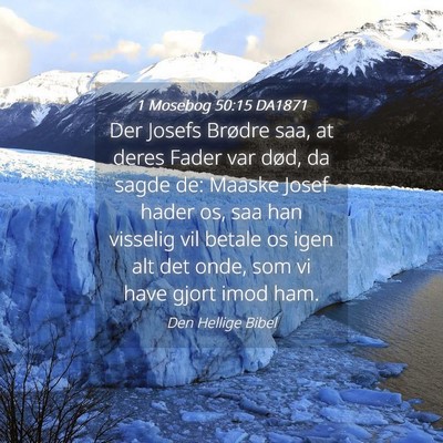 Picture 04 - 1 Mosebog 50:15 DA1871 - Der Josefs Brødre saa, at deres Fader var død, - Bible Verse Picture