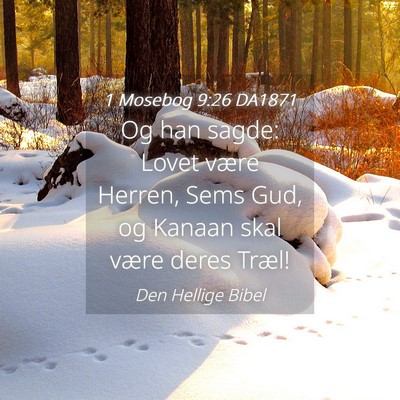 Picture 04 - 1 Mosebog 9:26 DA1871 - Og han sagde: Lovet være Herren, Sems Gud, og - Bible Verse Picture