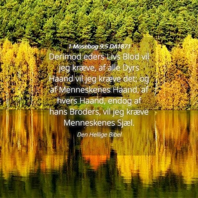 Picture 04 - 1 Mosebog 9:5 DA1871 - Derimod eders Livs Blod vil jeg kræve, af alle - Bible Verse Picture