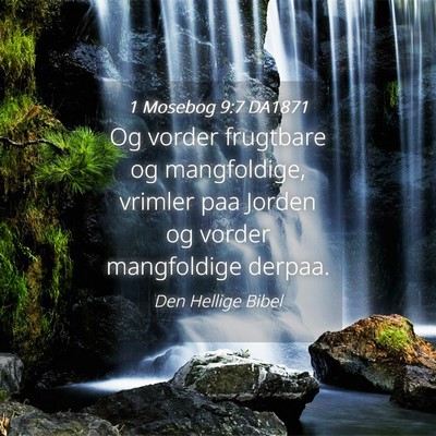 Picture 04 - 1 Mosebog 9:7 DA1871 - Og vorder frugtbare og mangfoldige, vrimler paa - Bible Verse Picture