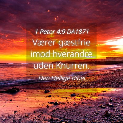 Picture 04 - 1 Peter 4:9 DA1871 - Værer gæstfrie imod hverandre uden - Bible Verse Picture