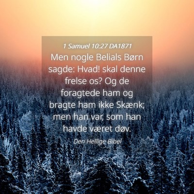 Picture 04 - 1 Samuel 10:27 DA1871 - Men nogle Belials Børn sagde: Hvad! skal denne - Bible Verse Picture