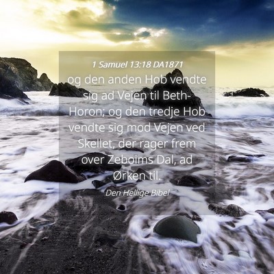 Picture 04 - 1 Samuel 13:18 DA1871 - og den anden Hob vendte sig ad Vejen til - Bible Verse Picture